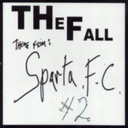 The Fall – Sparta F.C. 2