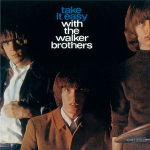 The Walker Brothers – Take It Easy With The Walker Brothers