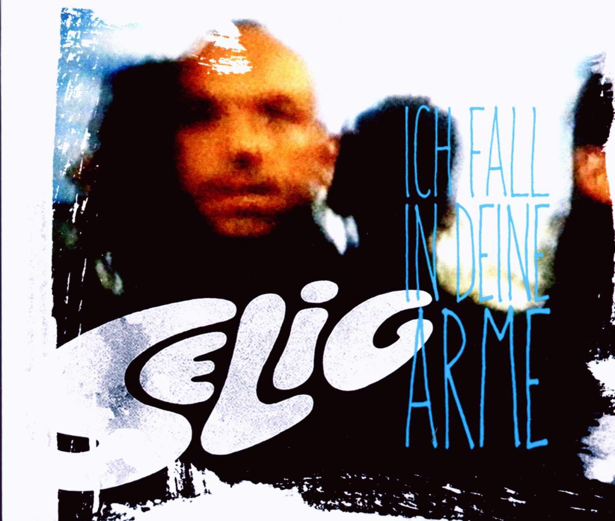 Selig – Ich fall in deine Arme