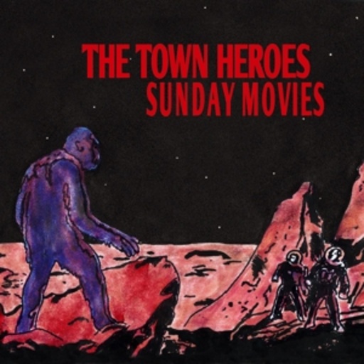 The Town Heroes – Sunday Movies