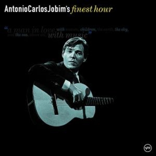 Antonio Carlos Jobim – Finest Hour