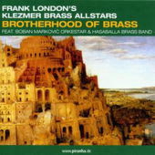 Frank London & Klezmer Brass Allstars – Brotherhood Of Brass