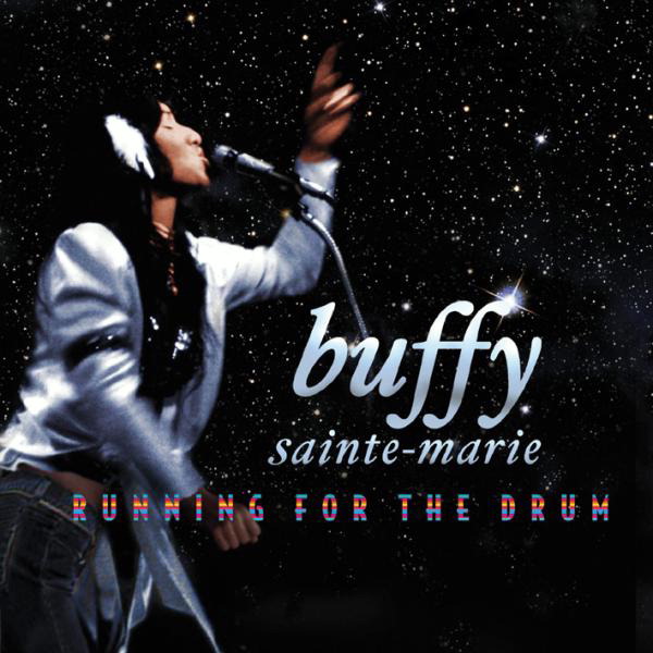 Buffy Sainte-Marie – Running For The Drum