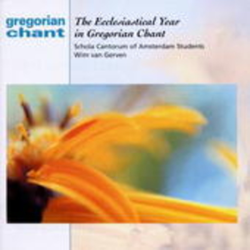 Schola Cantorum Of Amsterdam Students – The Ecclesiastical Year In Gregorian Chant (Classical Masters)