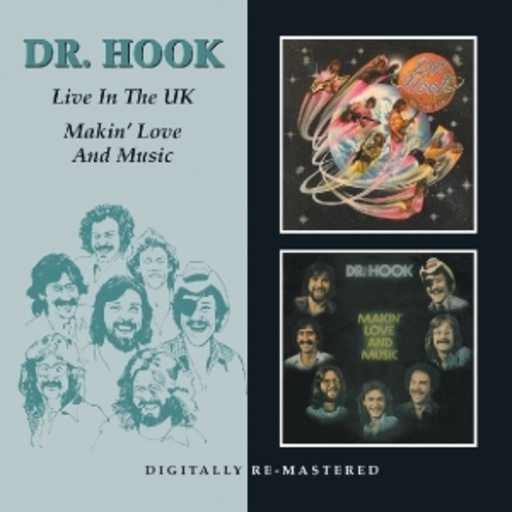 Dr. Hook – Makin' Love And Music/Live In The UK