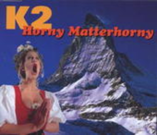 K2 – Horny Matterhorny