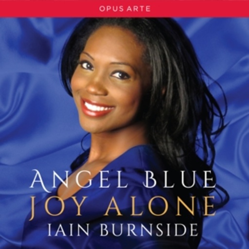 Angel Blue/Iain Burnside – Joy Alone