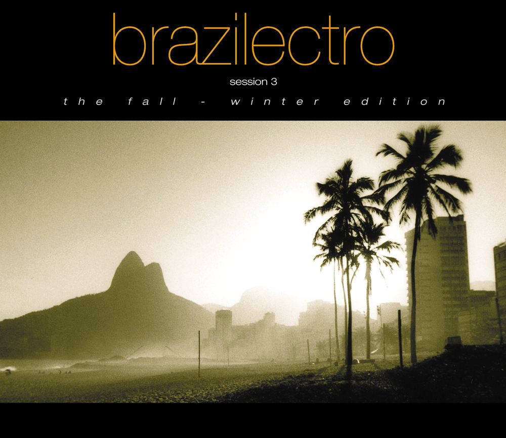 Brazilectro – The Fall-Winter Edition – Session 3