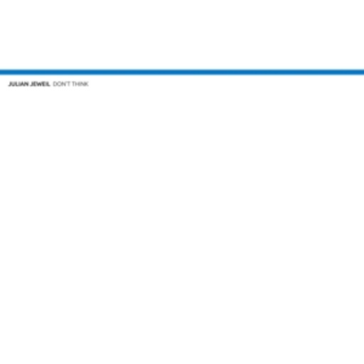 Julian Jeweil – Don't Think