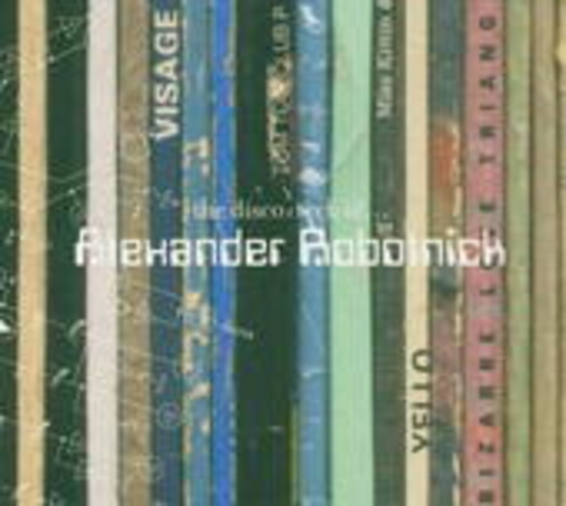 Diverse – The Disco-Tech Of ... - Alexander Robotnick