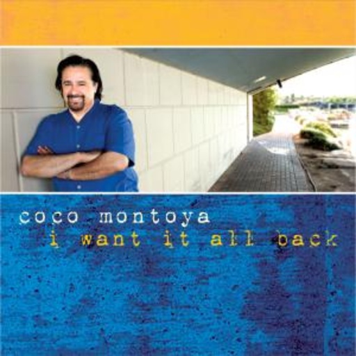 Coco Montoya – I Want It all Back