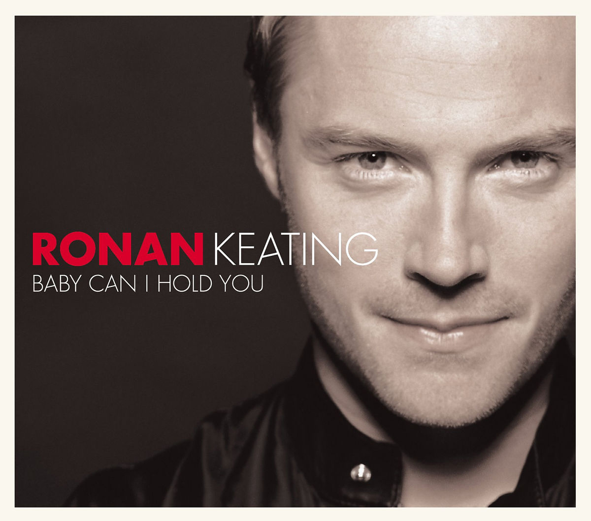 Ronan Keating – Baby Can I Hold You