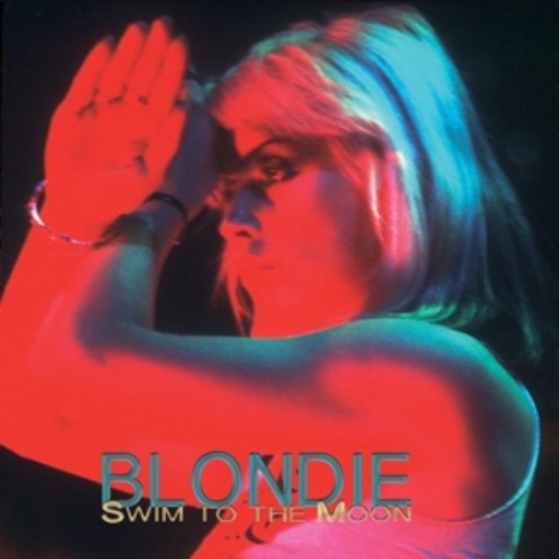 Blondie – Swim To The Moon - San Francisco '77