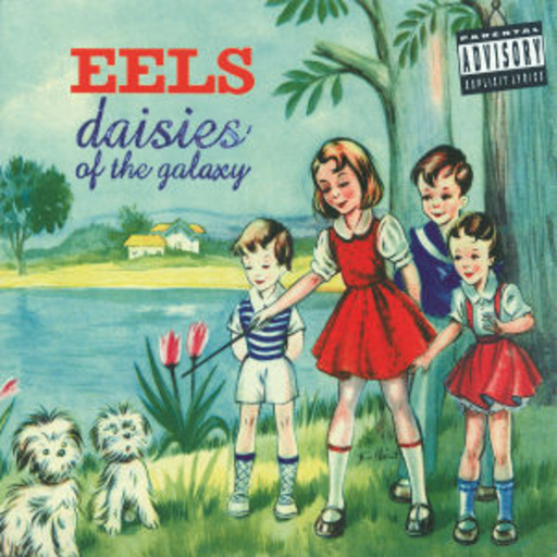 Eels – Daisies Of The Galaxy