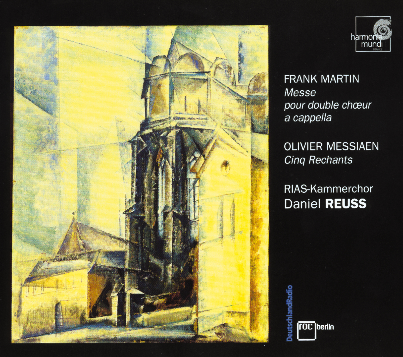 RIAS Kammerchor/Daniel Reuss – Messe für Doppelchor A Cappella/Cinq Rechants