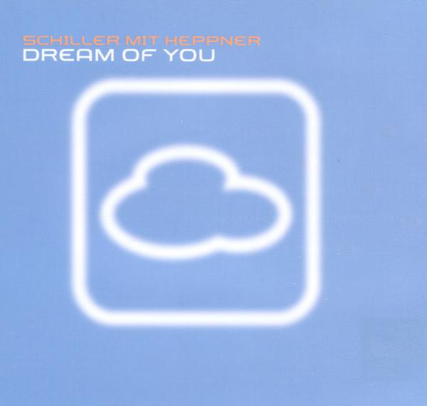 Schiller mit Heppner – Dream Of You