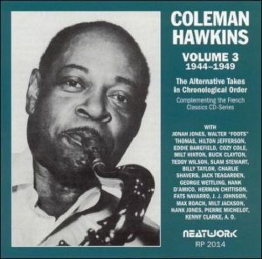 Coleman Hawkins – Alternative Takes Vol. 3 (1944-1949)