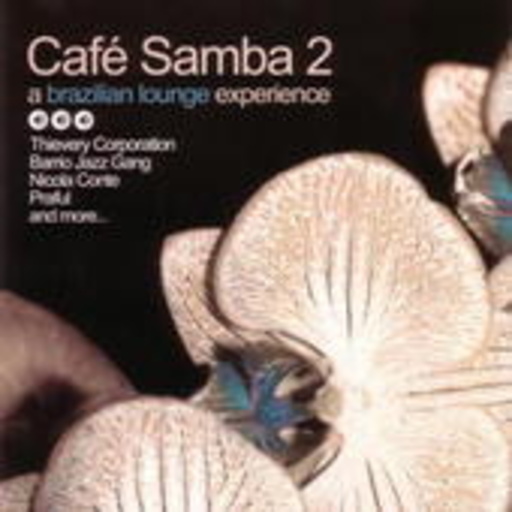 Diverse – Café Samba 2: A Brazilian Lounge Experience