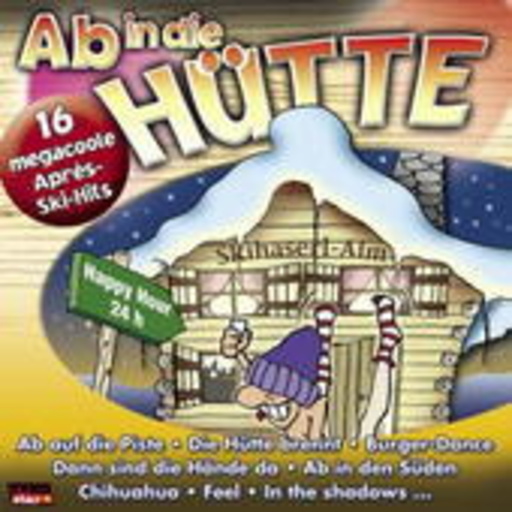 Diverse – Ab in die Hütte