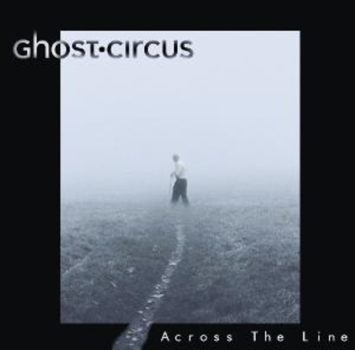 Ghost Circus – Across The Line