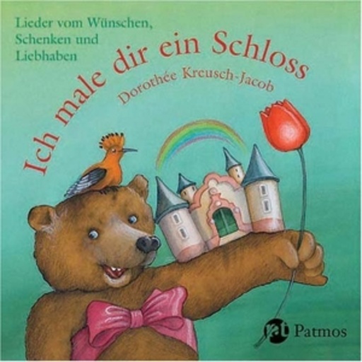Dorothee Kreusch-Jacob – Ich male dir ein Schloss