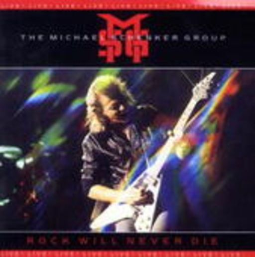 Michael Schenker Group – Rock Will Never Die
