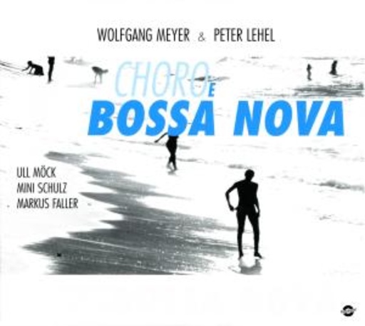 All Möck/Mini Schulz/Markus Faller – Choro E Bossa Nova