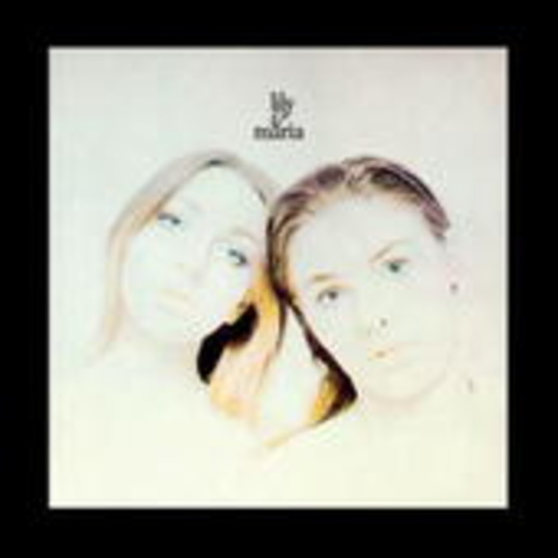 Lily & Maria – Lily & Maria