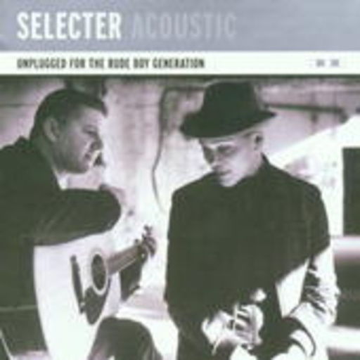 The Selecter – Acoustic - Unplugged For The Rude Boy Generation
