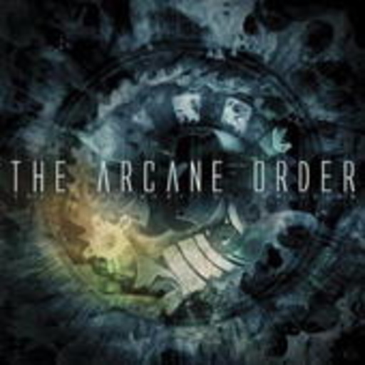 The Arcane Order – The Machinery Of Oblivion