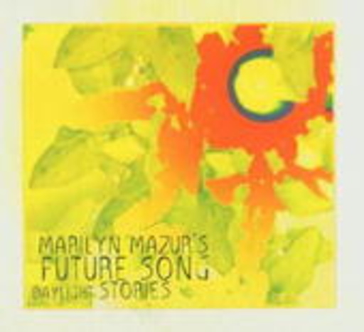 Marylin Mazur's Future Song – Daylight Stories