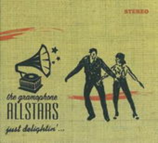 The Gramophone Allstars – Just Delightin'