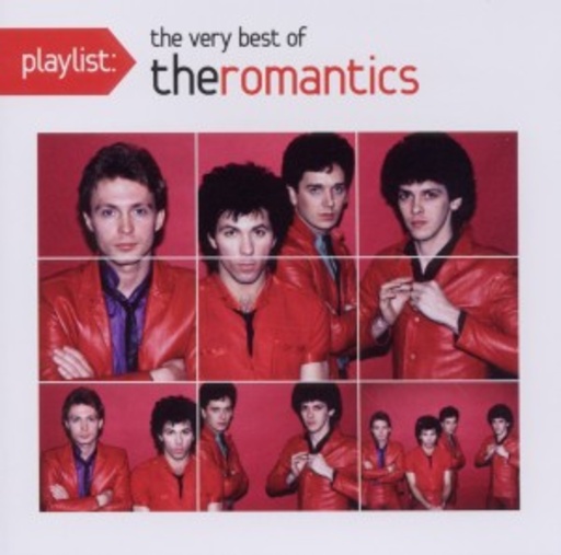 The Romantics – Playlist - The Very Best Of The Romantics