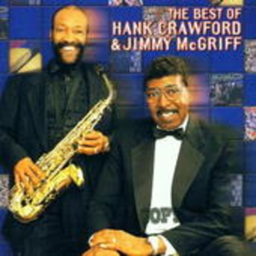 The Best Of Hank Crawford & Jimmy McGriff