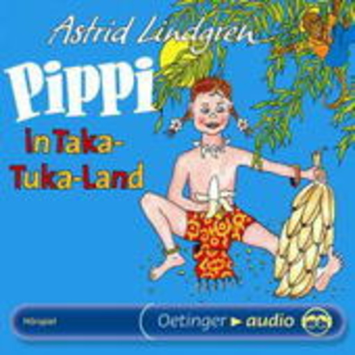 Astrid Lindgren – Pippi In Taka-Tuka-Land