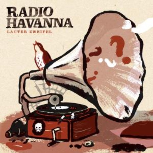Radio Havanna – Lauter Zweifel