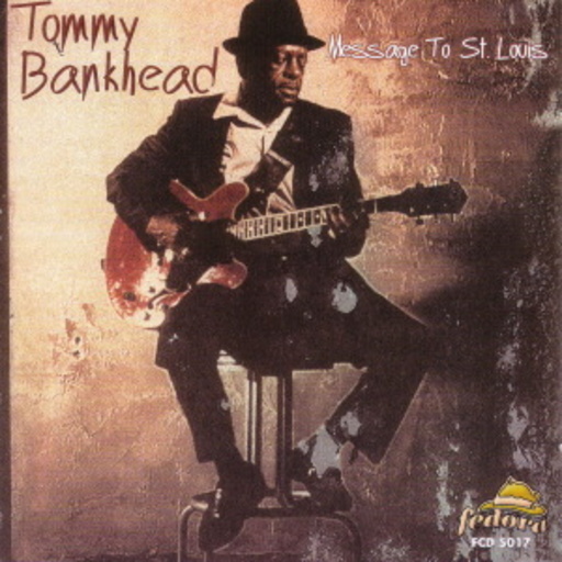 Tommy Bankhead – Message To St. Louis
