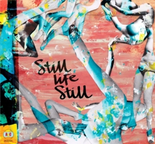 Still Life Still – Girls Come Too