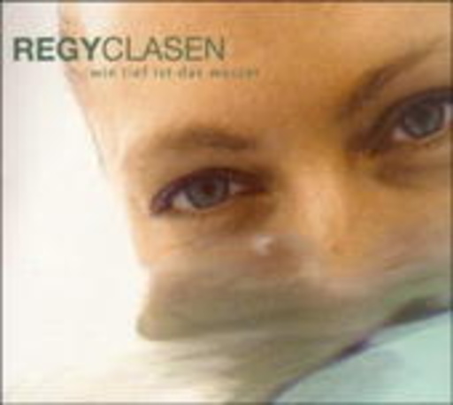 Regy Clasen – Wie tief ist das Wasser