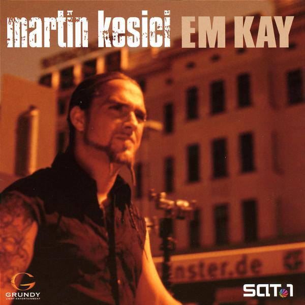 Martin Kesici – Em Kay