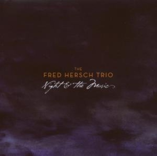 Fred Hersch Trio – Night & The Music