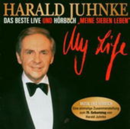 Harald Juhnke – My Life - Das Beste Live und Hörbuch “Meine sieben Leben"