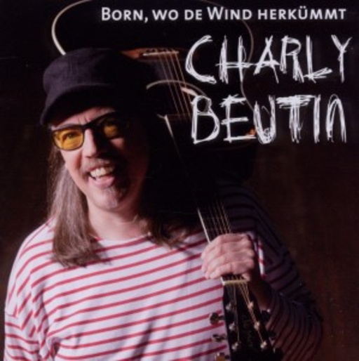 Charly Beutin – Born, wo de Wind herkümmt