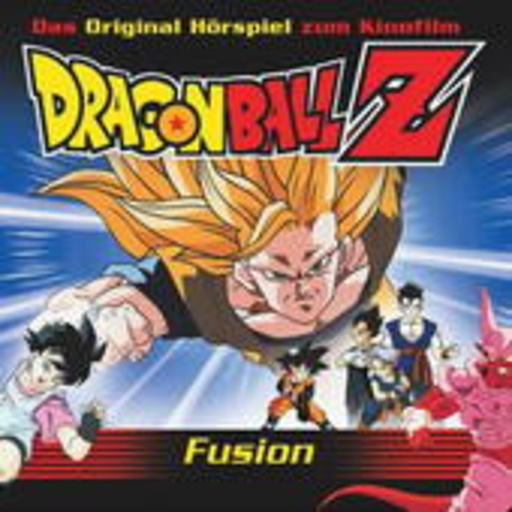 Diverse – DragonBall Z - Das original Hörspiel zum Kinofilm - Teil 1: Fusion