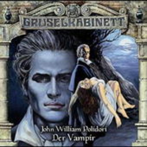 Patrick Bach/Christian Stark/Kristine Walther/Sarah Riedel – Gruselkabinett 30: Der Vampir