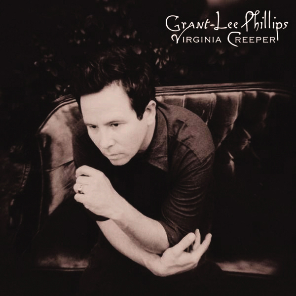 Grant-Lee Phillips – Virginia Creeper