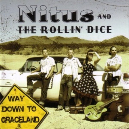 Nitus & The Rollin Dice – Way Down To Graceland