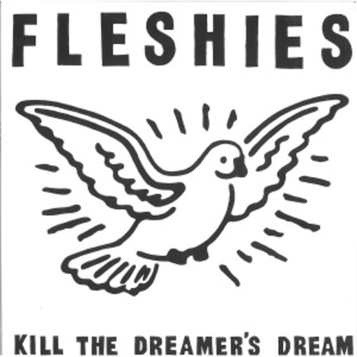 Fleshies – Kill The Dreamer's Dream