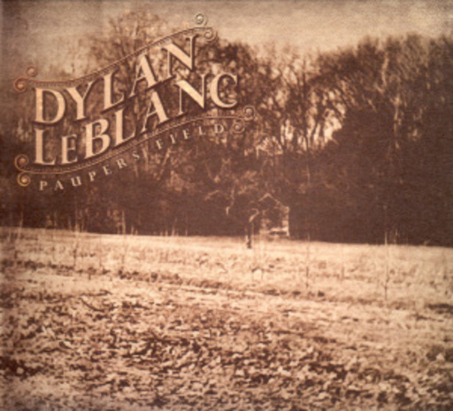 Dylan Leblanc – Paupers Field
