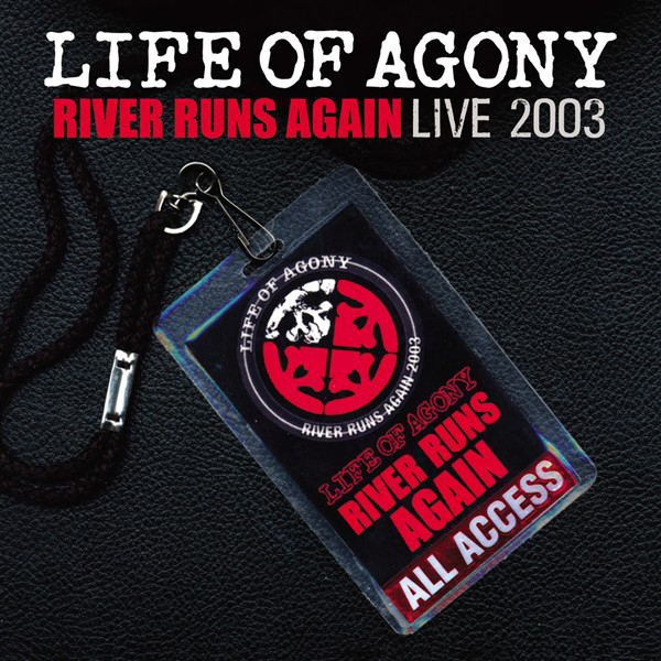 Life Of Agony – River Runs Again - Live 2003